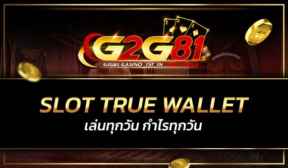 Slot true wallet